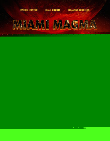 Смотреть Извержение в Майами онлайн в HD качестве 720p