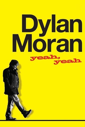Смотреть Дилан Моран: Yeah, Yeah онлайн в HD качестве 720p