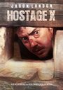 Смотреть Hostage X на хдрезка онлайн в HD качестве 720p
