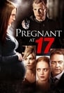 Смотреть Беременна в семнадцать на хдрезка онлайн в HD качестве 720p