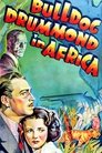 Смотреть Бульдог Драммонд в Африке на HDrezka онлайн в HD качестве 720p