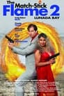 Смотреть Пламя спички 2: Залив лунада на HDrezka онлайн в HD качестве 720p