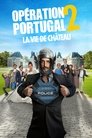 Смотреть Операция Португалия 2. Жизнь в замке онлайн в HD качестве 720p