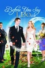 Смотреть Прежде, чем ты скажешь «да» на HDrezka онлайн в HD качестве 720p