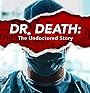 Смотреть Доктор Смерть: Неподдельная история на HDrezka онлайн в HD качестве 720p