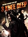 Смотреть 3 Knee Deep на хдрезка онлайн в HD качестве 720p