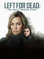 Смотреть Брошена умирать: история Эшли Ривз на HDrezka онлайн в HD качестве 720p