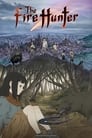 Смотреть Король огненной охоты на HDrezka онлайн в HD качестве 720p
