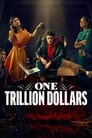 Смотреть Один триллион долларов на HDrezka онлайн в HD качестве 720p