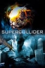 Смотреть Суперколлайдер на хдрезка онлайн в HD качестве 720p