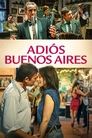 Смотреть До свидания, Буэнос-Айрес на хдрезка онлайн в HD качестве 720p