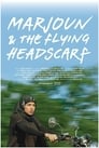 Смотреть Марджаюн и развевающийся платок на HDrezka онлайн в HD качестве 720p