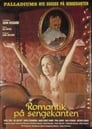 Смотреть Романтика на краю постели онлайн в HD качестве 