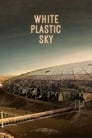 Смотреть Белое пластиковое небо на хдрезка онлайн в HD качестве 720p