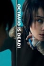 Смотреть Октавио мертв на хдрезка онлайн в HD качестве 720p